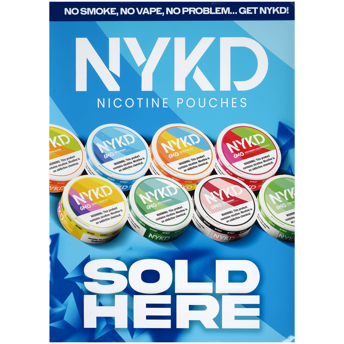 NYKD NICOTINE POUCHES SOLD HERE POSTER