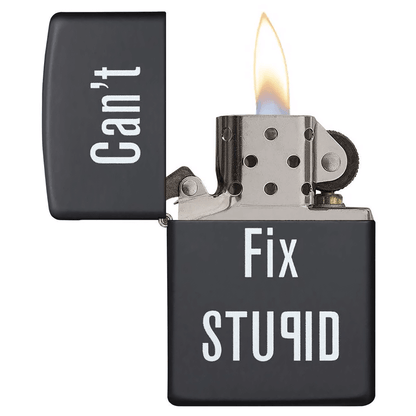 Zippo Cant Fix Stupid Black Matte